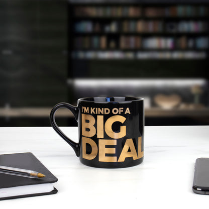 I’m Kind Of A Big Deal Mug
